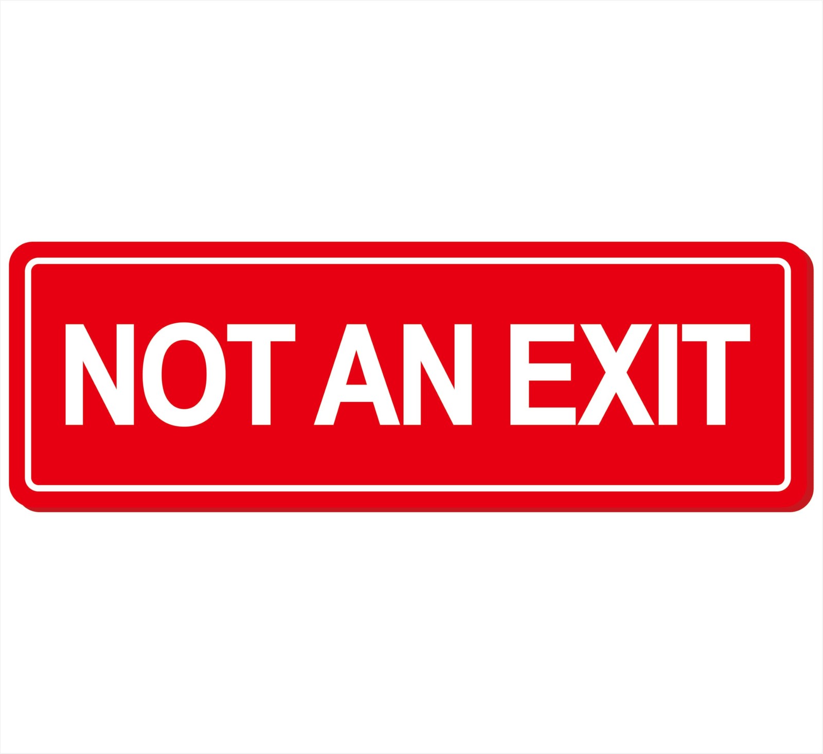 Red Not An Exit Sign Frosted Acrylic SelfAdhesive 9×3 Inch Safety Decal Pl