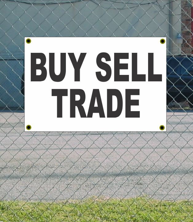 2×3 BUY SELL TRADE Black & White Banner Sign NEW Discount Size & Price
