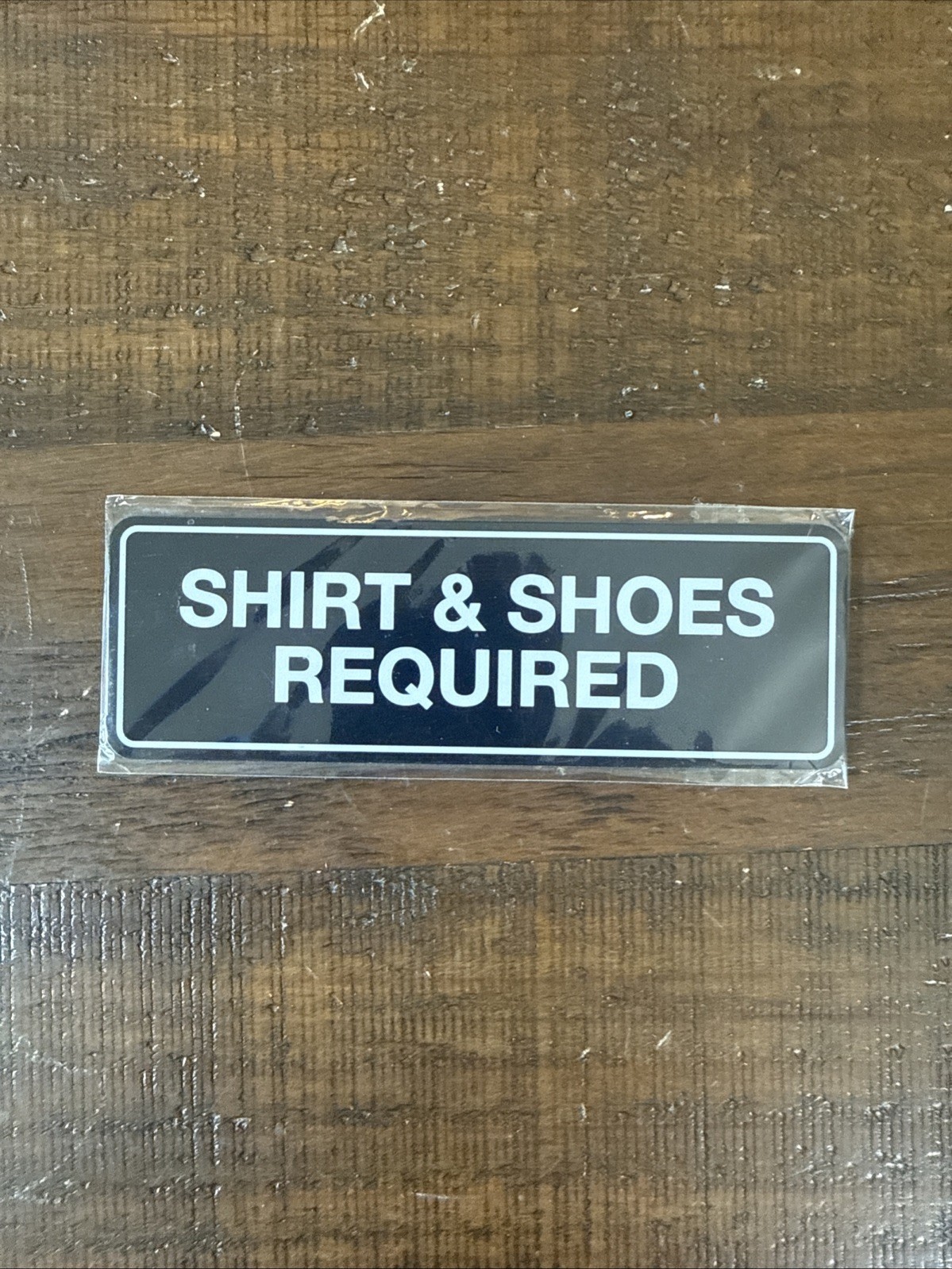 Standard Shirt & Shoes Required Sign Black – Small 2&Prime; X 6&Prime;