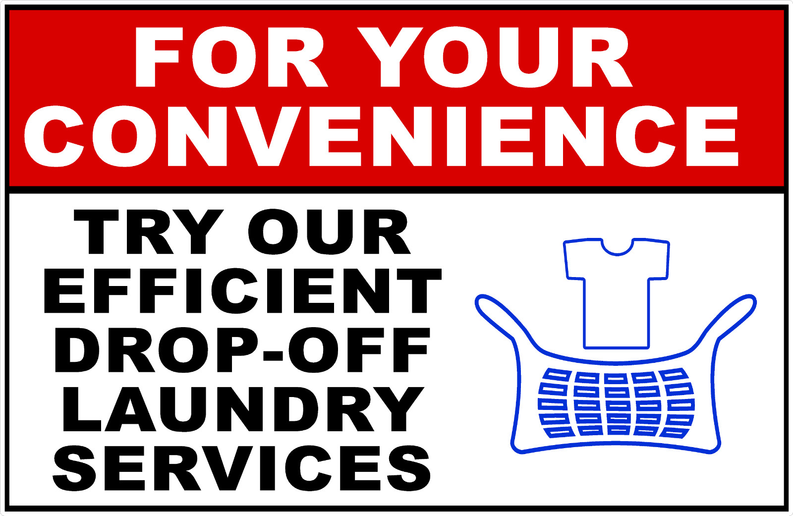 For Your Convenience Try Drop Off Laundry Services Sign. Size Options