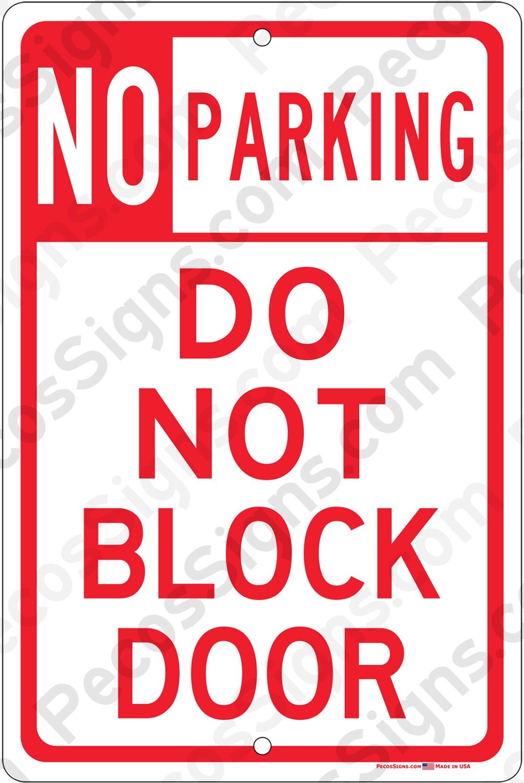 No Parking Do Not Block Door in Red/White UV Protected 8&Prime;x12&Prime; Aluminum Sign