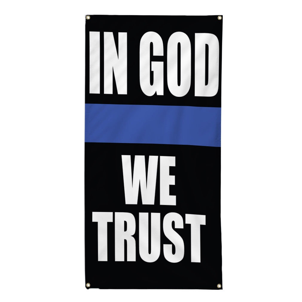 Vertical Vinyl Banner Multiple Sizes In God We Trust Police Cop Religions