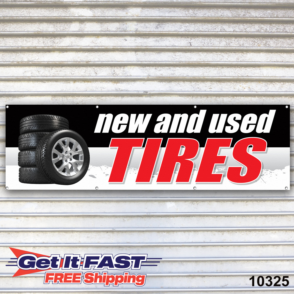 Tires New and Used Banner Sign Tire Dealer Service Bay Garage