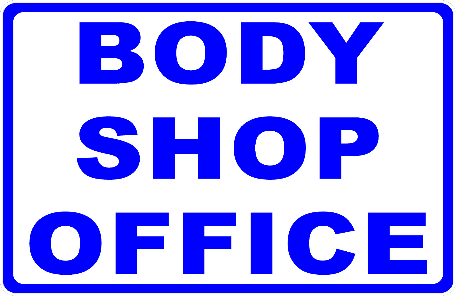 Body Shop Office Sign. Size Options