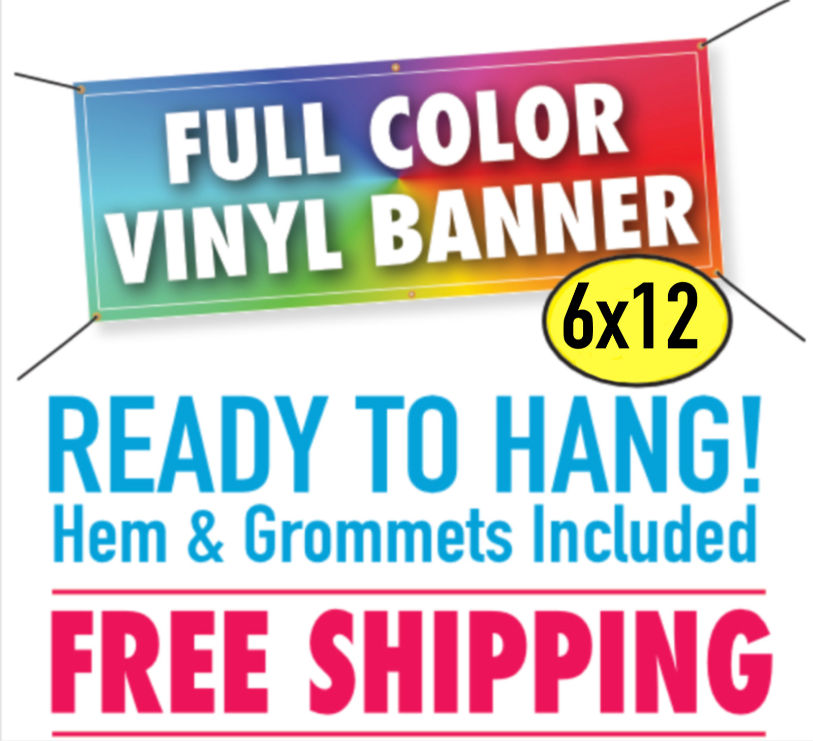 6&prime; x 12&prime; Custom Vinyl Banner 13oz Full Color – FREE SHIPPING