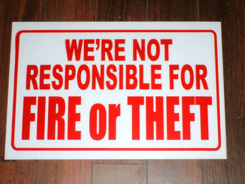 General Business Sign: Fire & Theft Not Responsible