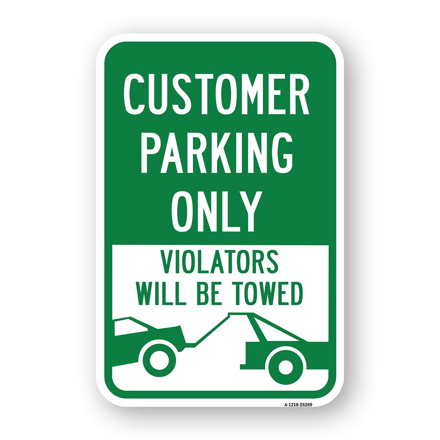Customer Parking Only Violators Will Be Towed Heavy Gauge Aluminum Parking Sign