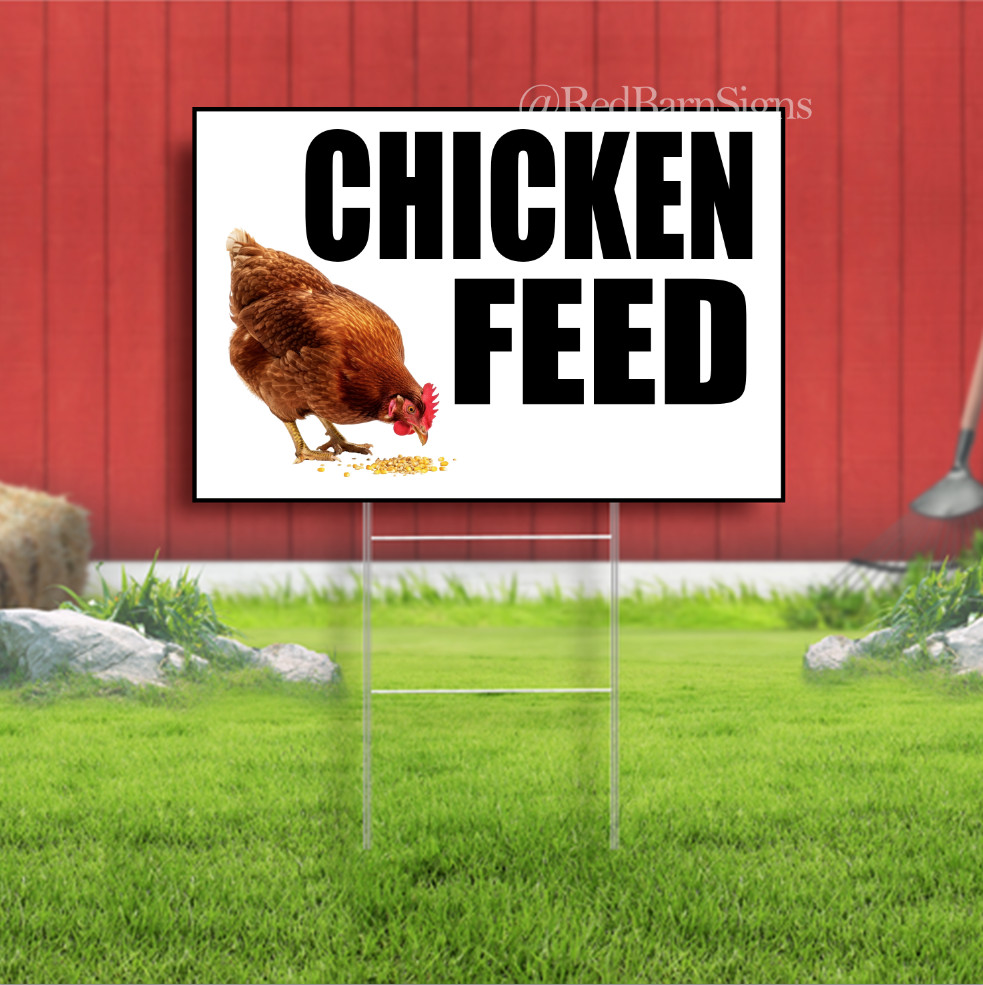 Chicken Feed Indoor Outdoor Yard Sign with metal stakes