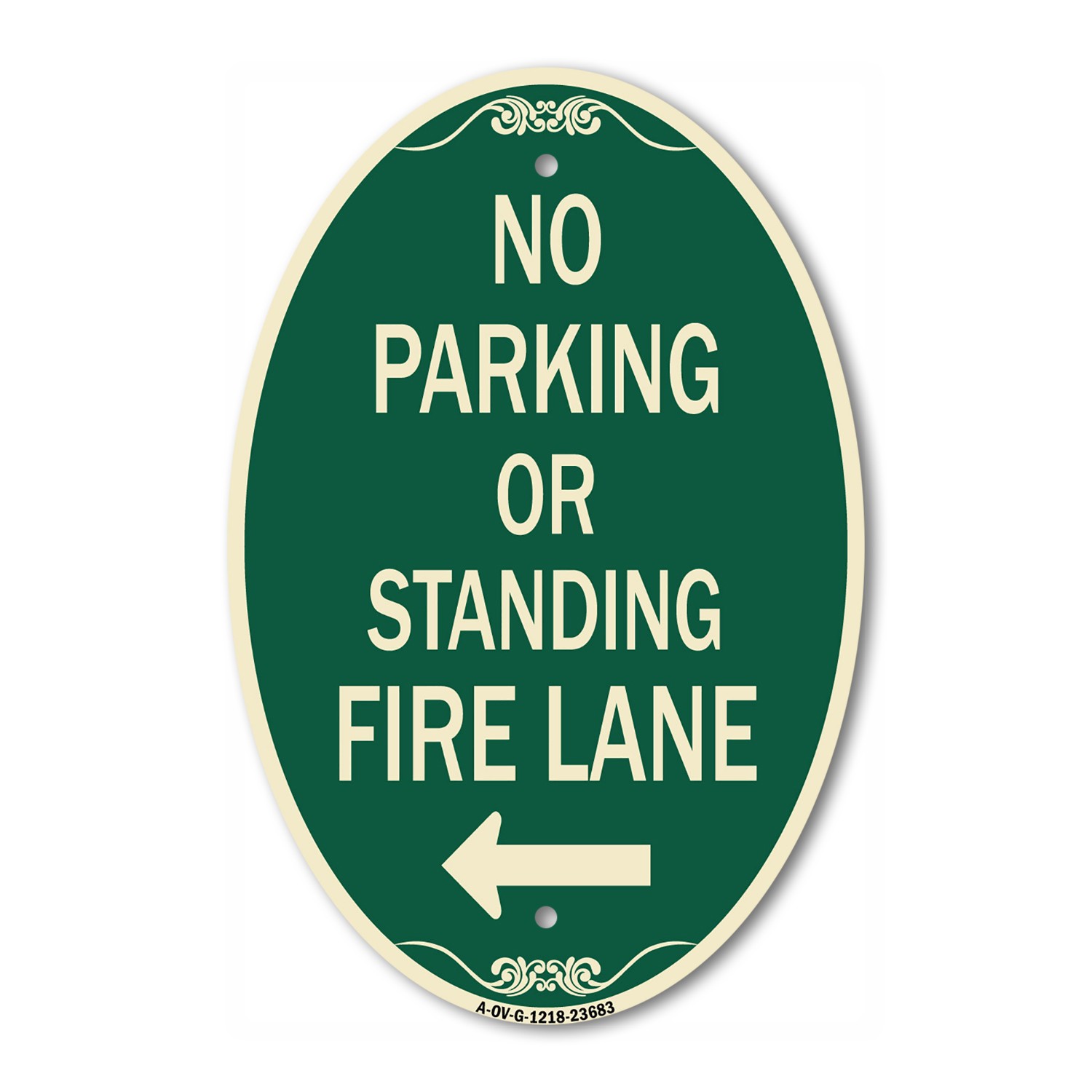 No Parking or Standing Fire Lane (With Left Arrow) 12&Prime; x 18&Prime; Aluminum Oval Sign