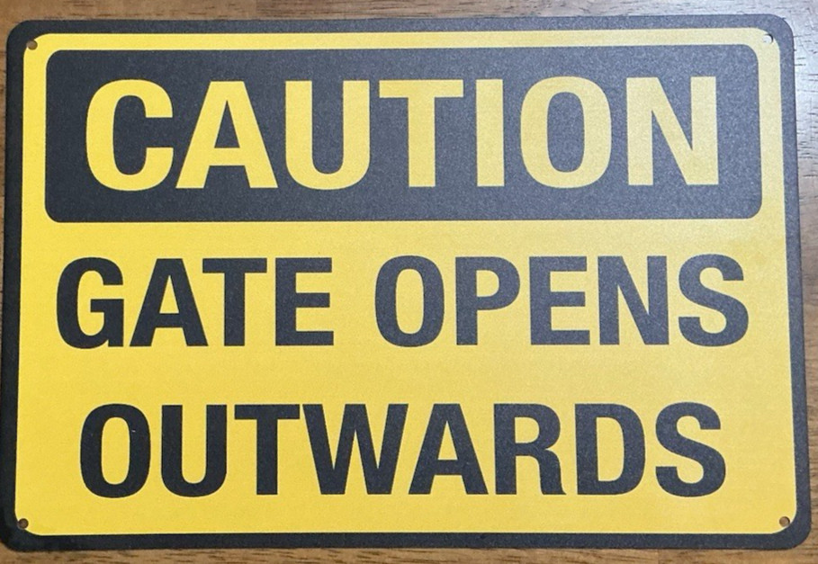 Classic Caution Gate Opens Outwards Sign Yellow Black 8&Prime;x12&Prime; Rust/Sun Proof NEW
