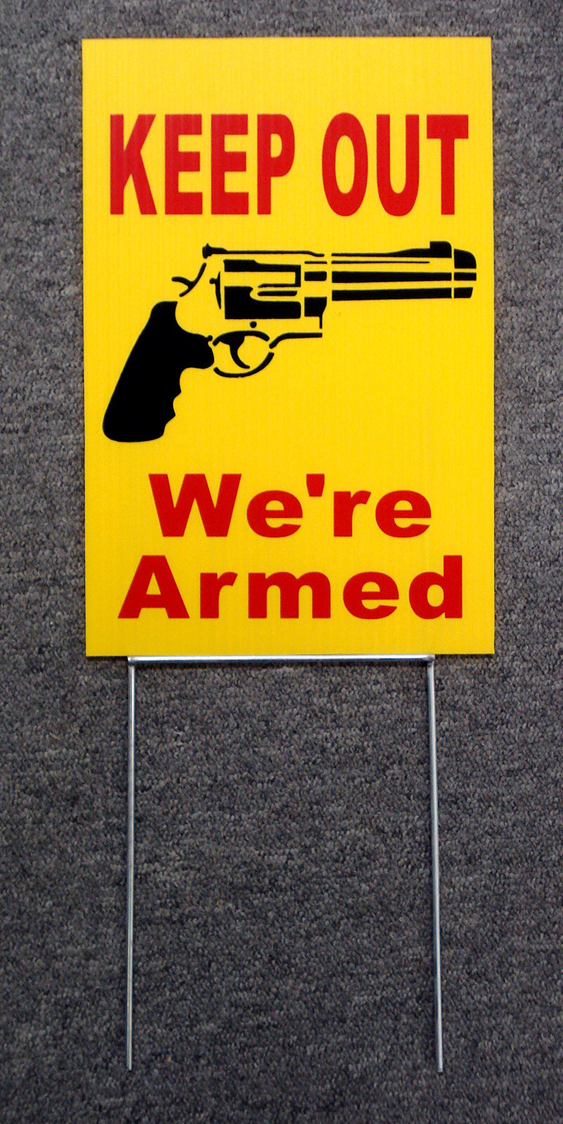 KEEP OUT WE&rsquo;RE ARMED SIGN 8&Prime;x 12&Prime; w/ Stake Security Surveillance w/Gun y
