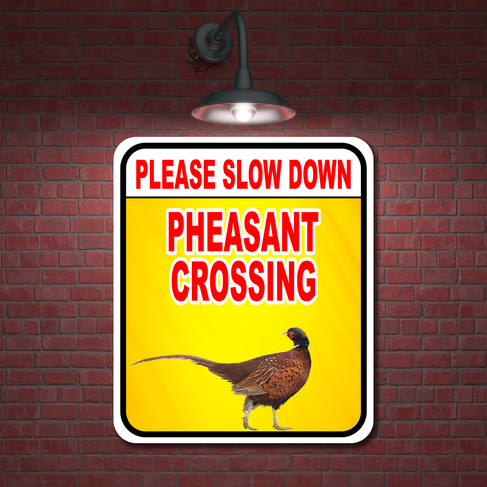 PLEASE SLOW DOWN PHEASANT CROSSING Aluminum Composite Sign