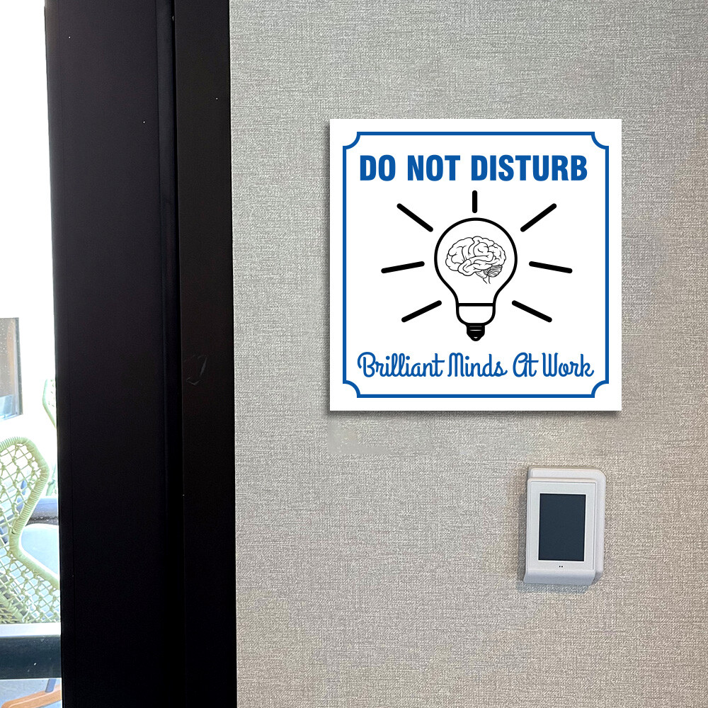 Square Plus Do Not Disturb Brilliant Minds At Work Door or Wall Sign