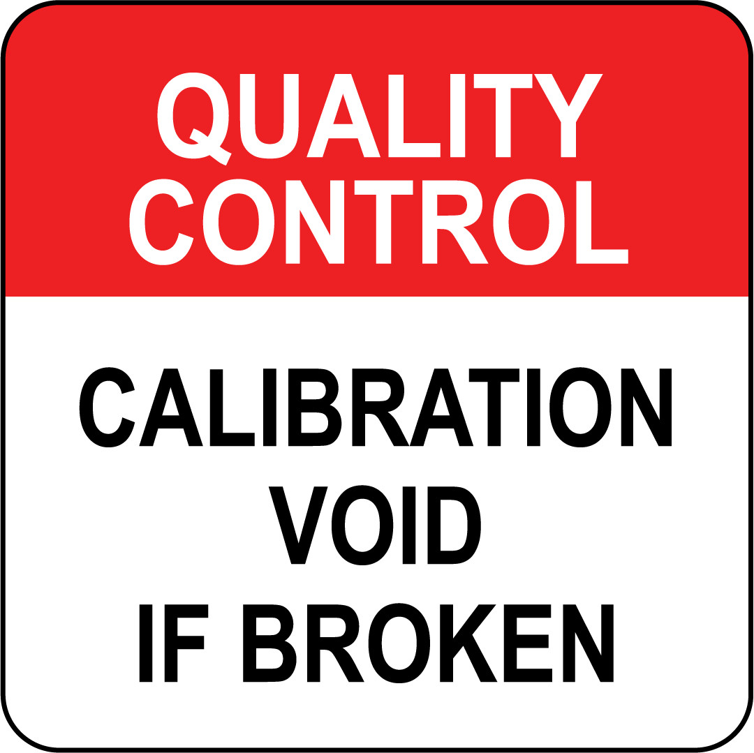 QUALITY CONTROL CALIBRATION VOID IF BROKEN | Adhesive Vinyl Sign Decal