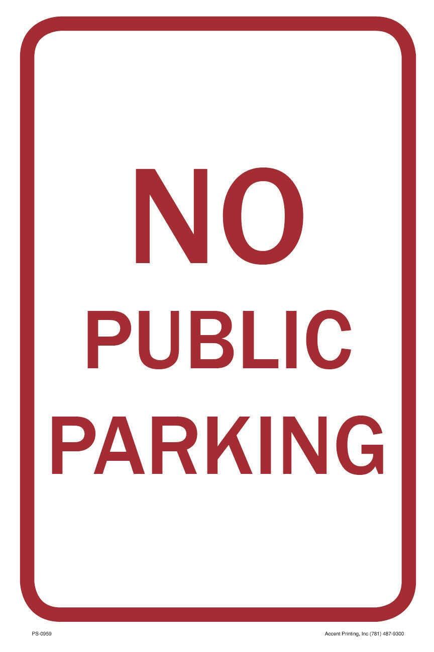 No Public Parking | Single-sided Parking Sign | 12&Prime;W x 18&Prime;H