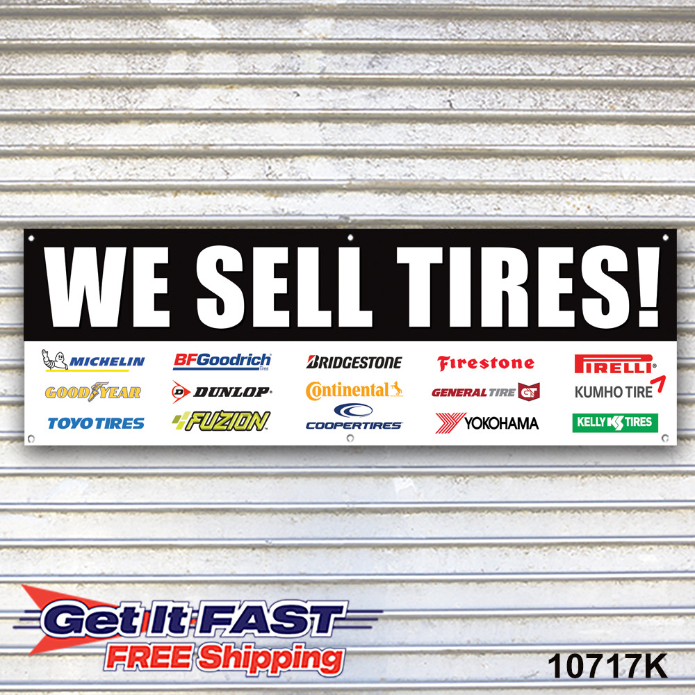 We Sell Tires Banner Sign Auto Truck Repair Tires Wheels Tire Dealer Garage