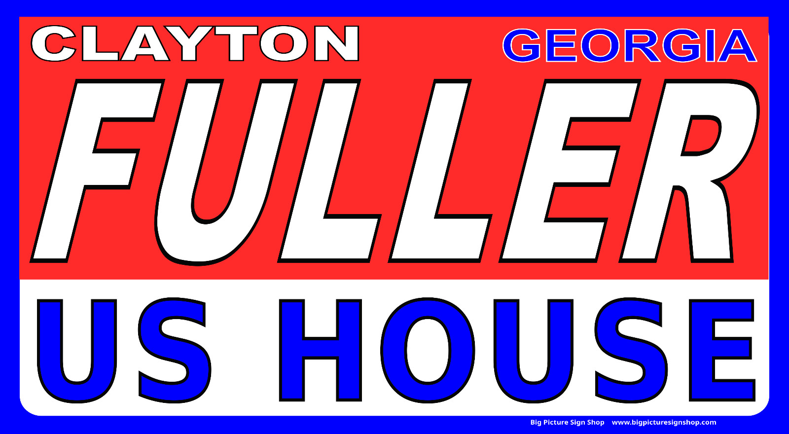 CLAYTON FULLER – US HOUSE – GEORGIA -Vinyl BANNER-HUGE-USA MADE-FAST SHIP-rdovwh