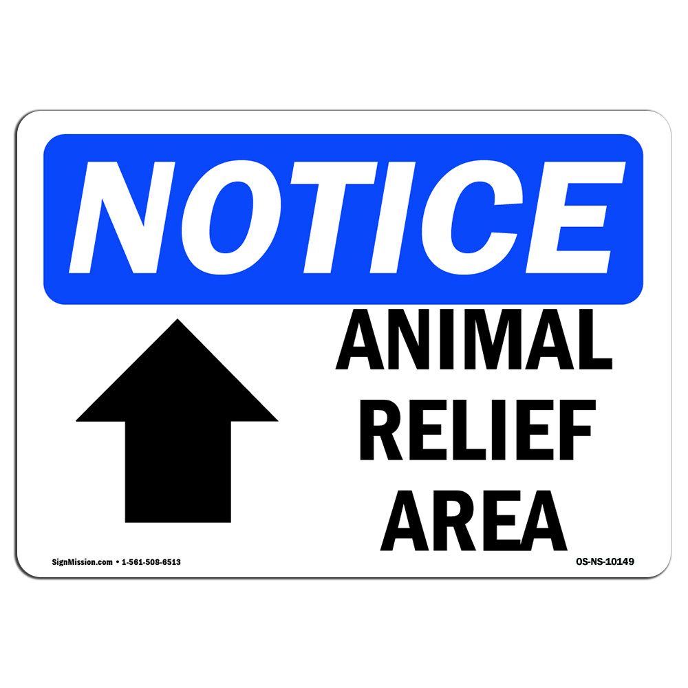 Animal Relief Area [Up Arrow] With Symbol OSHA Notice Sign Metal Plastic Decal