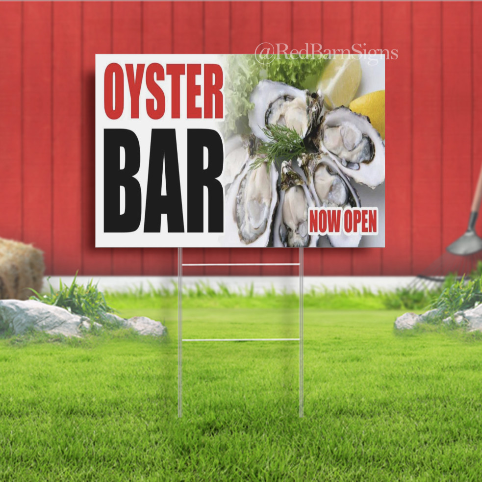 OYSTER BAR NOW OPEN Indoor Outdoor Yard Sign with metal stakes