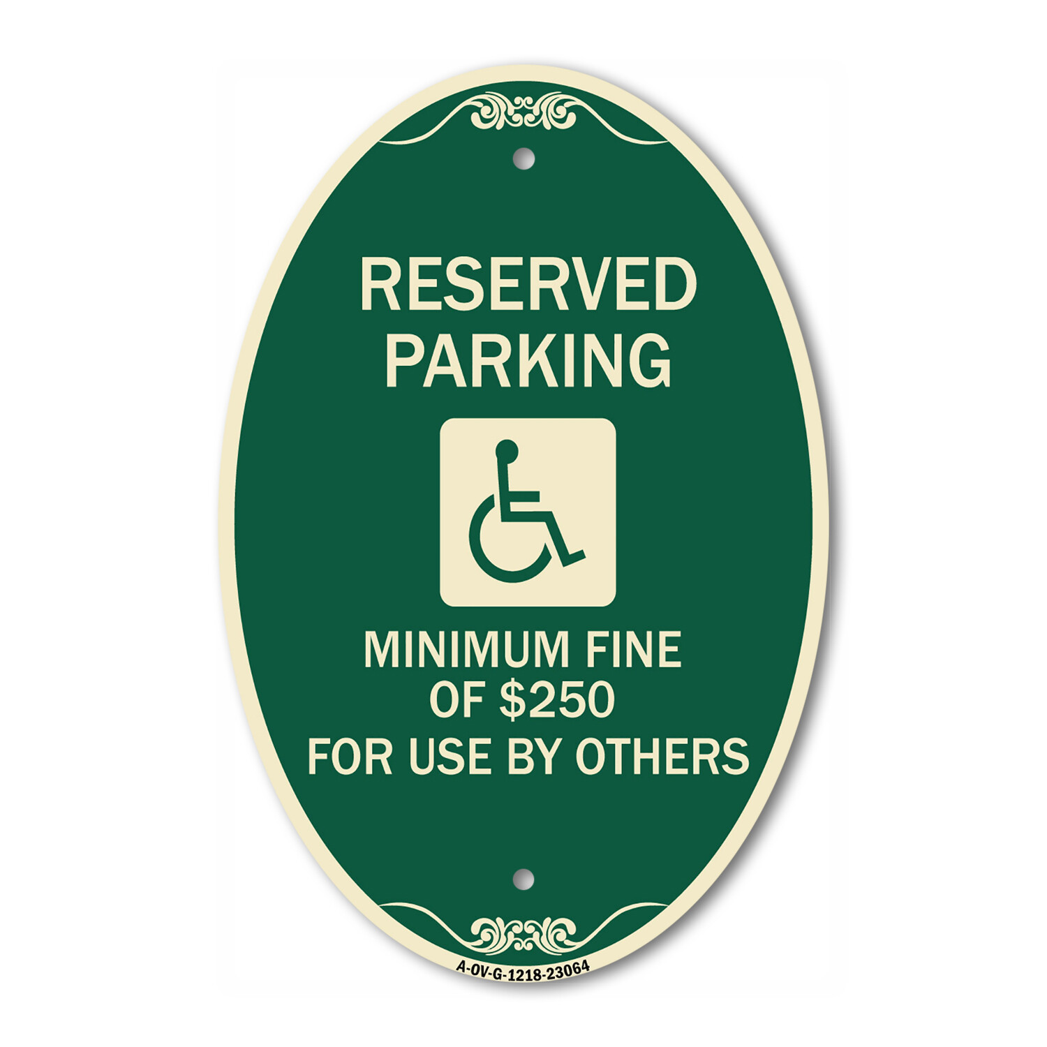 Reserved Parking Minimum Fine of $250 for Use by Others (Accessible Symbol) 12&Prime;
