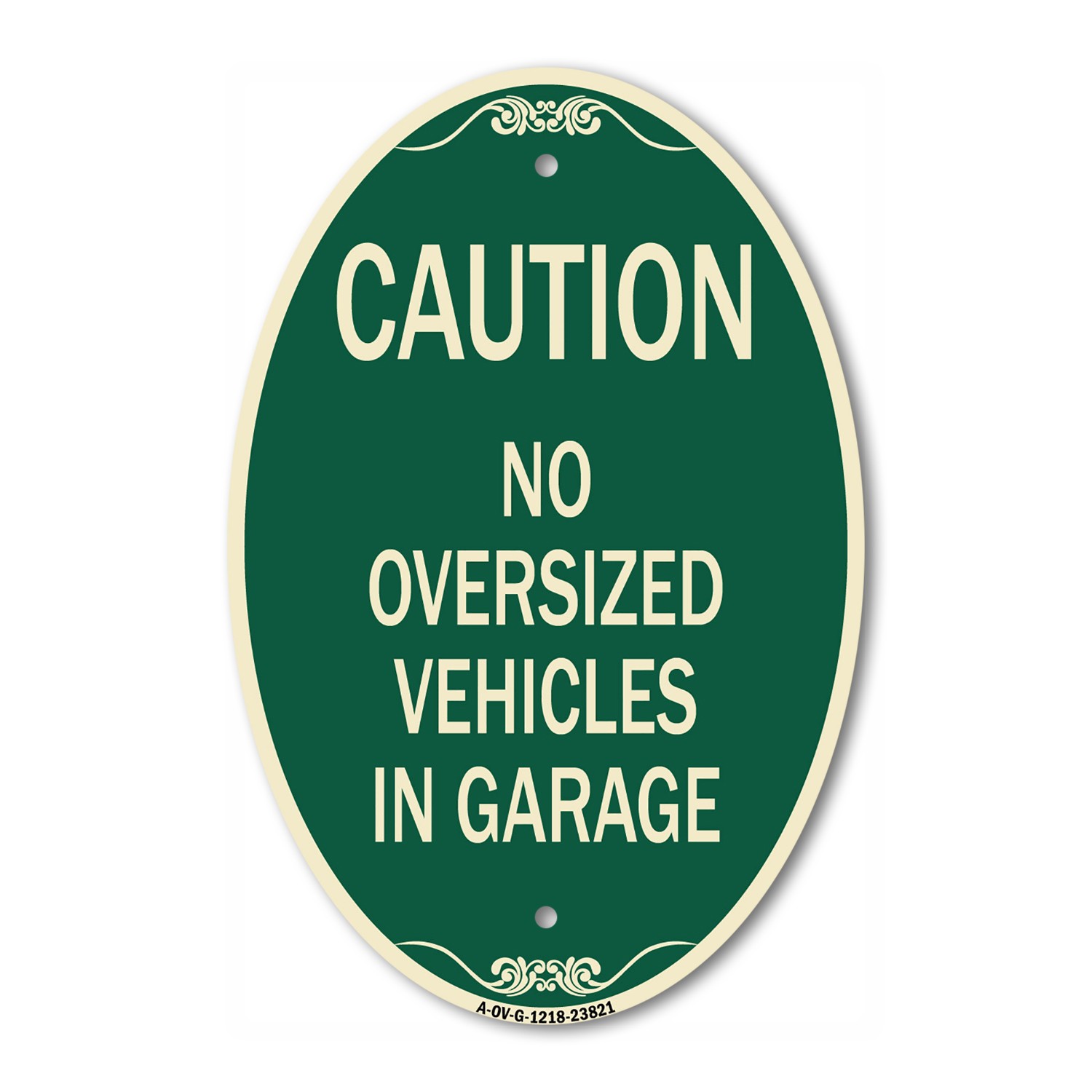 Designer Sign No Oversized Vehicles in Garage 12&Prime; x 18&Prime; Metal Sign
