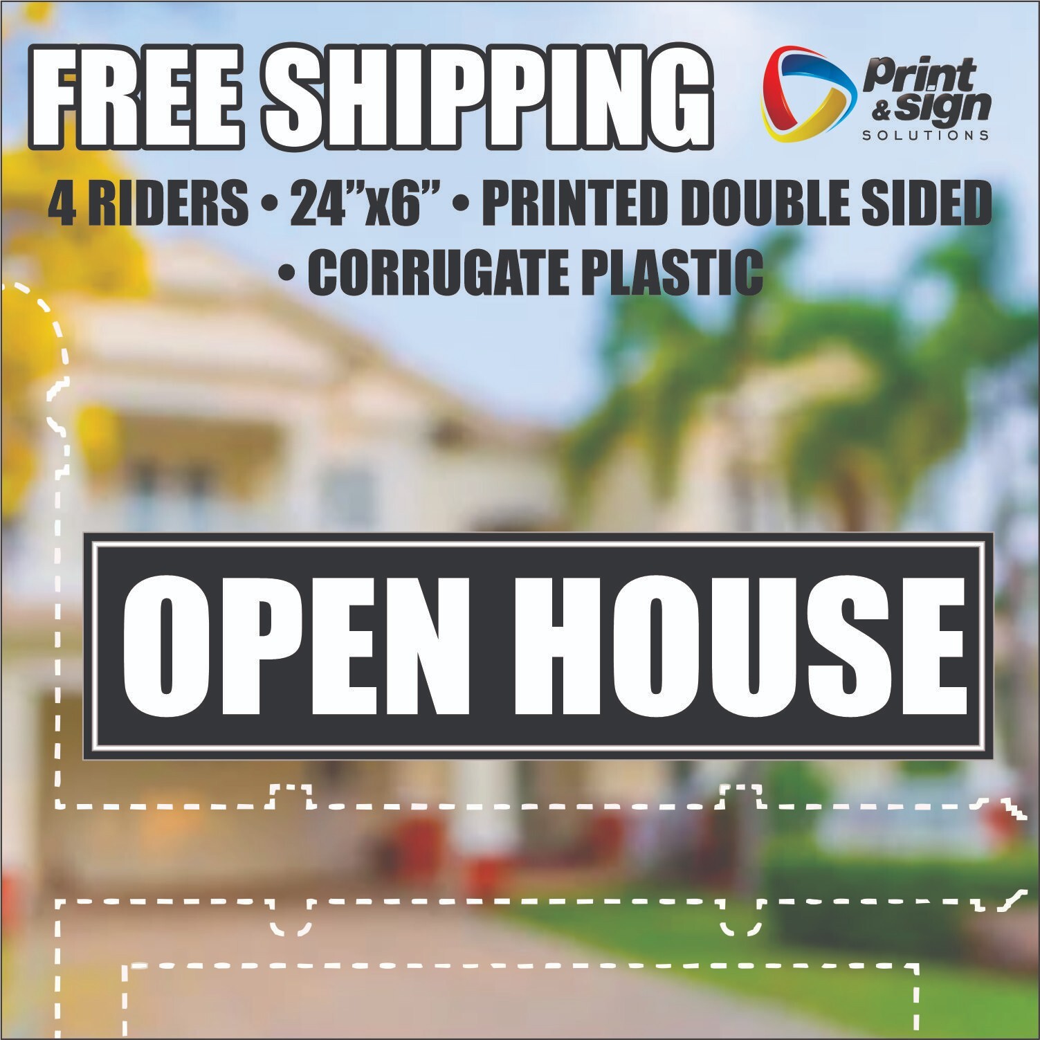 4PC OPEN HOUSE REAL ESTATE RIDER 6&Prime;x24&Prime; SIGN 2 Sided HOMES PLASTIC REALTOR