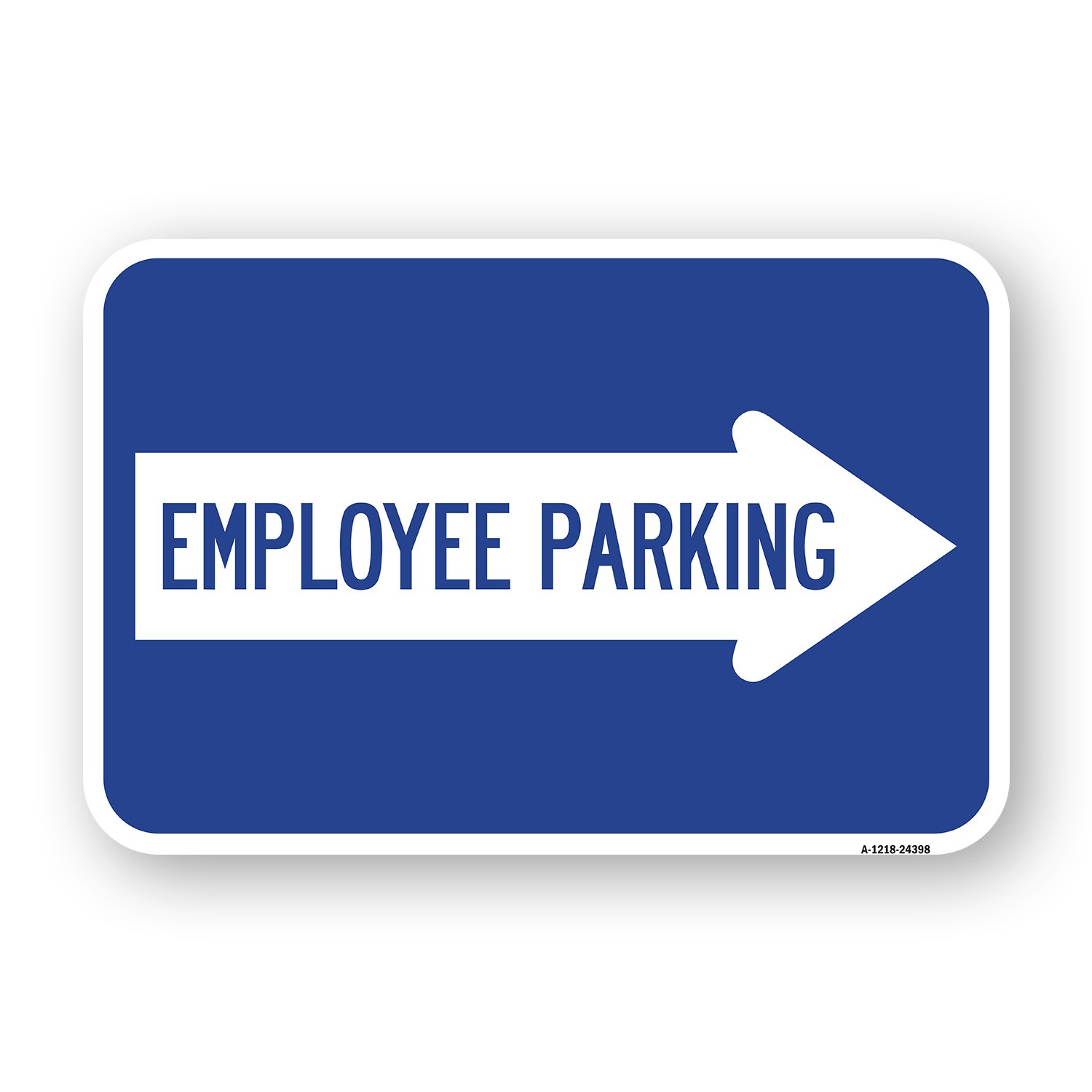 Employee Parking (With Right Arrow) Heavy Gauge Aluminum Parking Sign