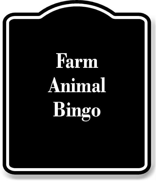 Farm Animal Bingo BLACK Aluminum Composite Sign