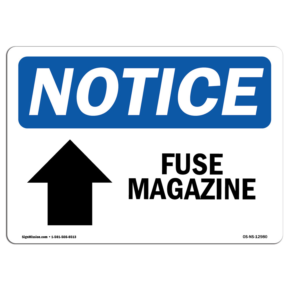 Fuse Magazine [Up Arrow] With Symbol OSHA Notice Sign Metal Plastic Decal
