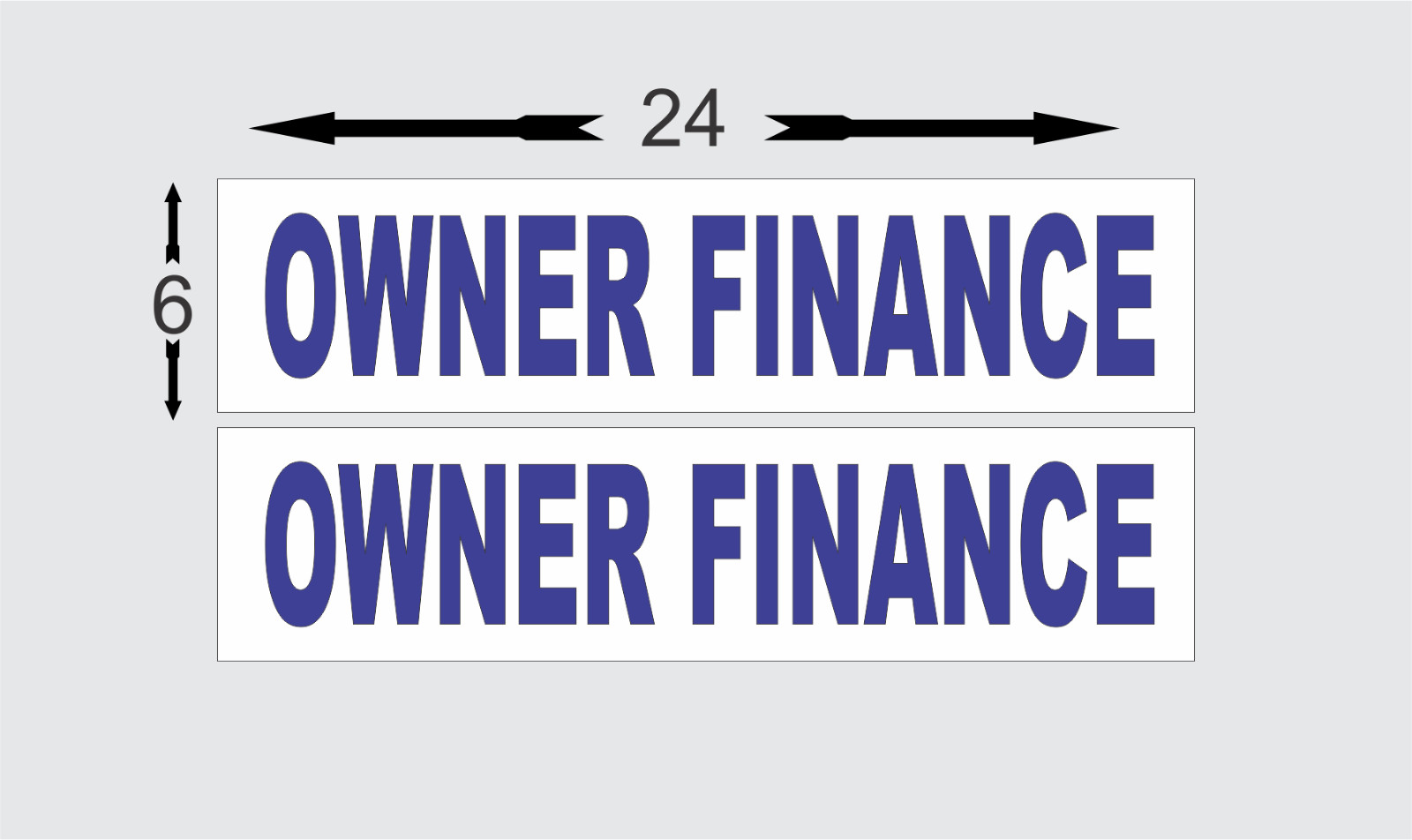 Owner Financing BLUE 6&Prime;x24&Prime; REAL ESTATE RIDER SIGNS Buy 1 Get 1 FREE 2 Sided