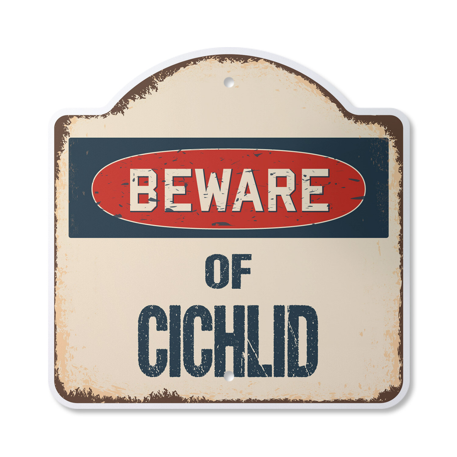Beware Of Cichlid Plastic Novelty Sign Classic Rust Wall Plaque
