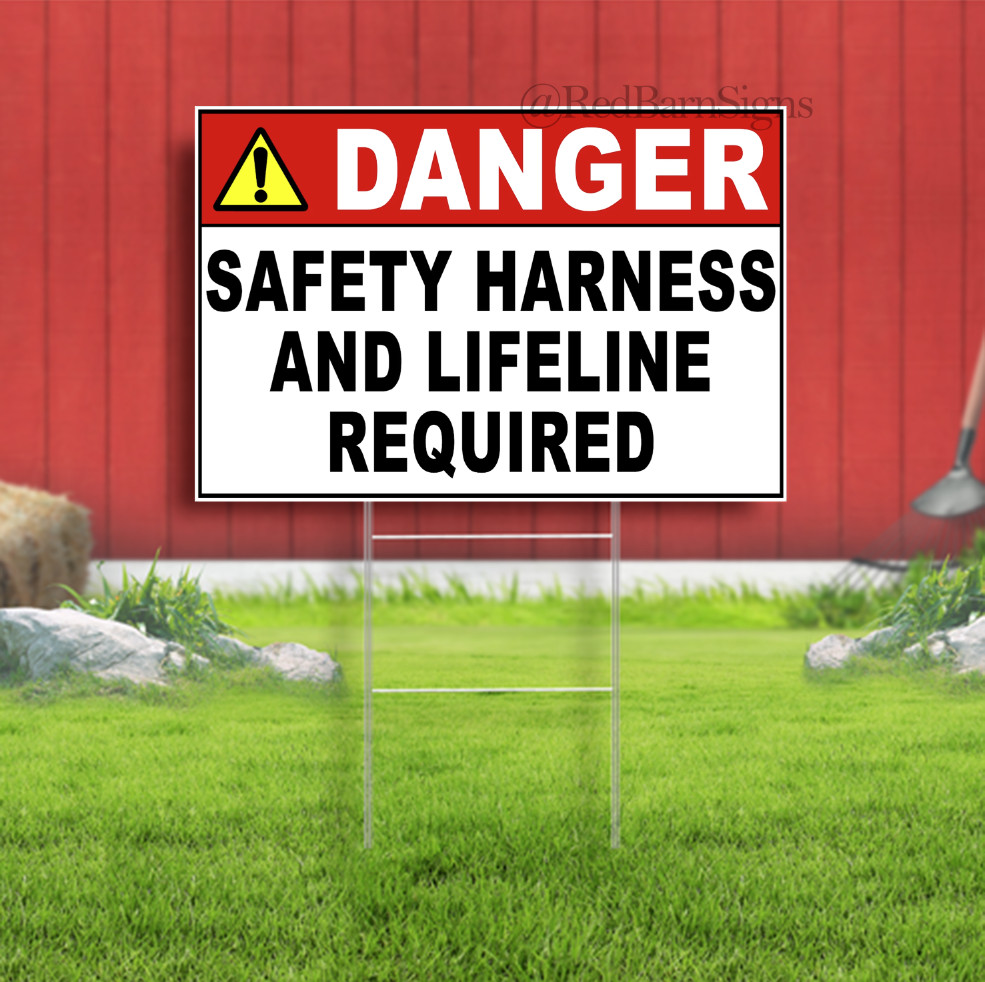 Safety Harness And Lifeline Required Indoor Outdoor Yard Sign with metal stakes