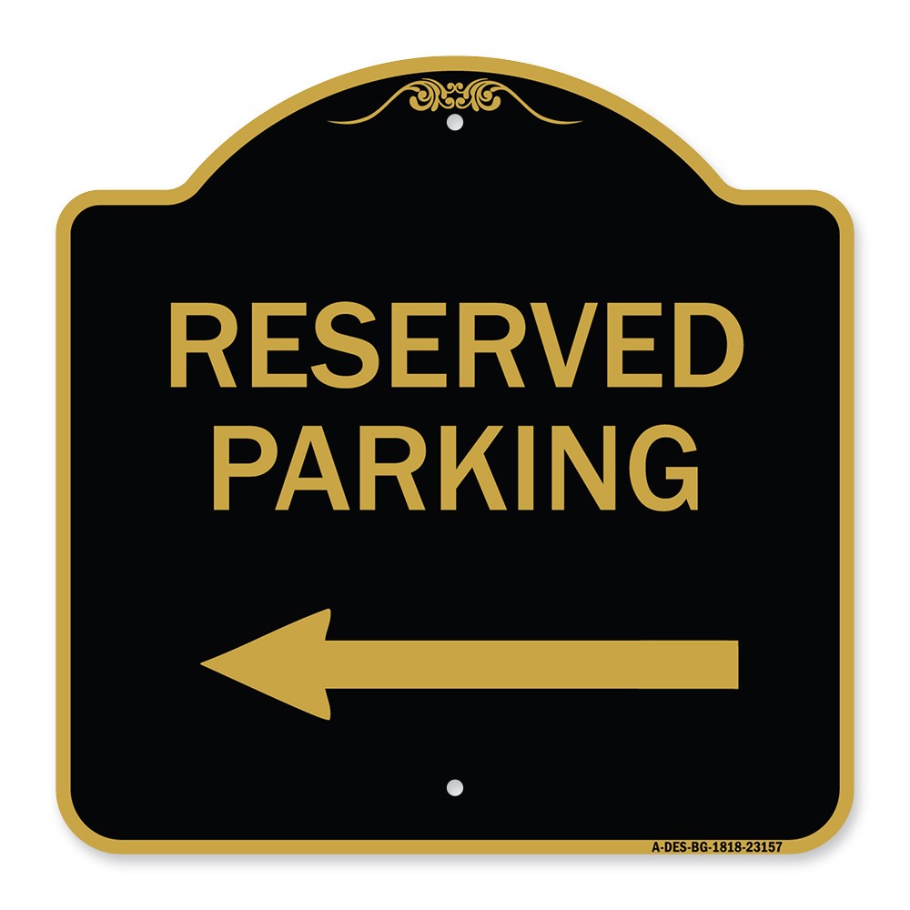 Designer Series – Reserved Parking (Left Arrow) Heavy Gauge Aluminum