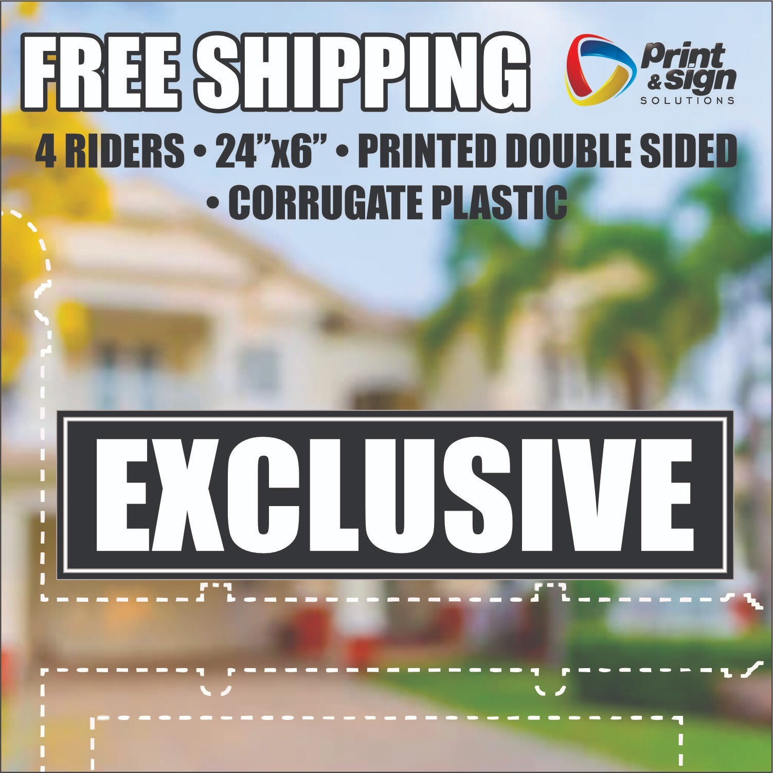 4PC EXCLUSIVE RIDER REAL ESTATE RIDER 6&Prime;x24&Prime; SIGN 2 Sided HOMES PLASTIC REALTOR
