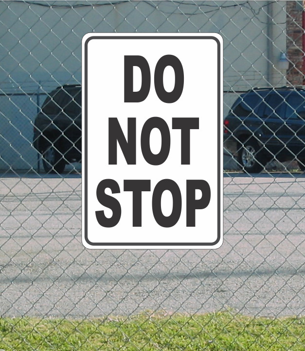 Do Not Stop Metal Sign 12&Prime;x18&Prime; road highway street parking lot