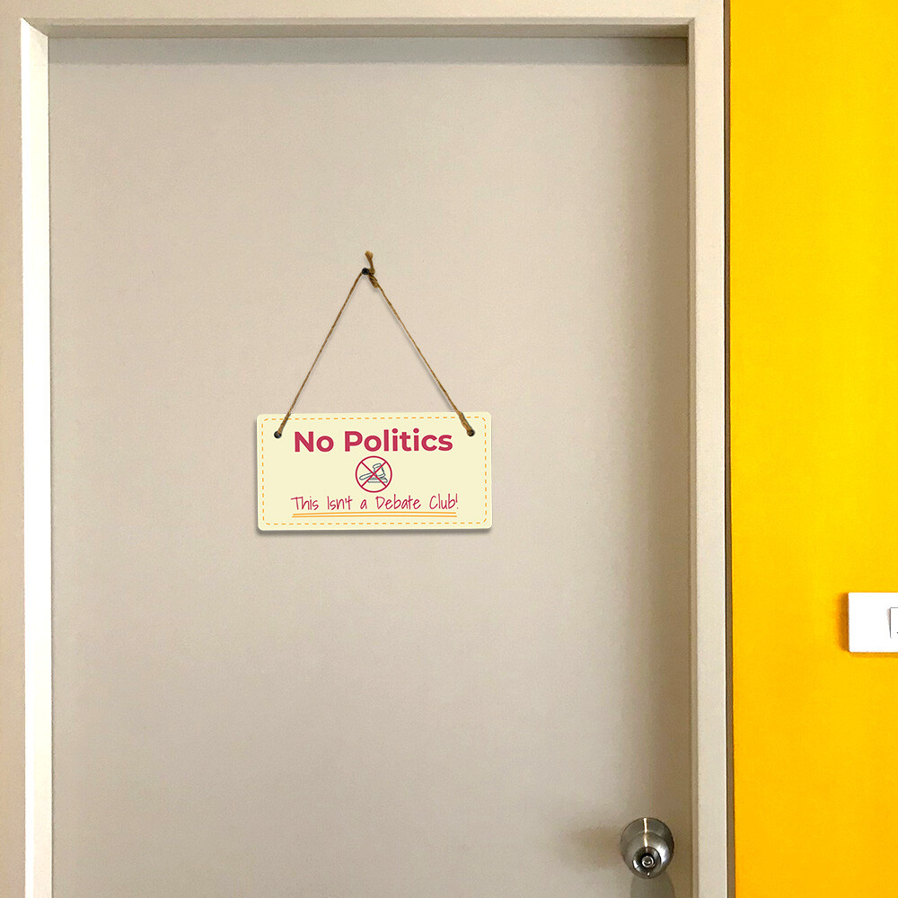 Keep Calm And Leave Politics At The Door Hanging Sign (5 x 10&Prime;) | Home Decor