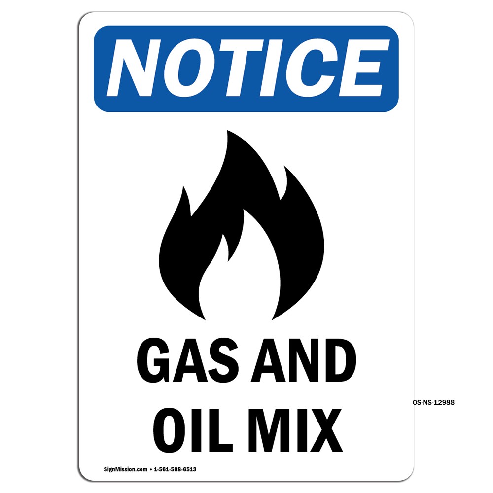 Gas And Oil Mix With Symbol OSHA Notice Sign Metal Plastic Decal