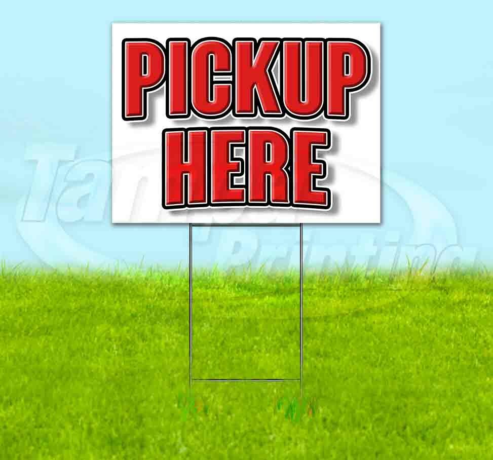 PICKUP HERE Yard Sign Corrugated Plastic Bandit Lawn Decoration USA