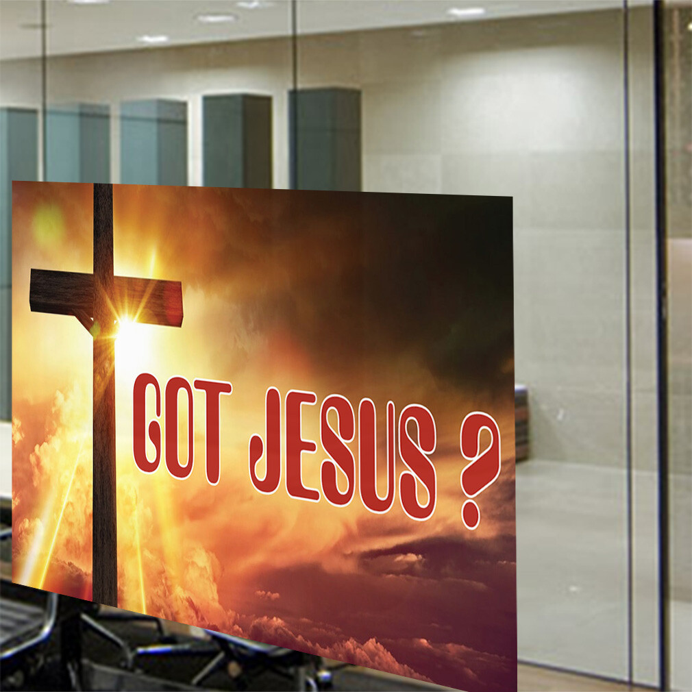 Decal Stickers Got Jesus Outdoor Advertising Printing Vinyl Store Sign Label