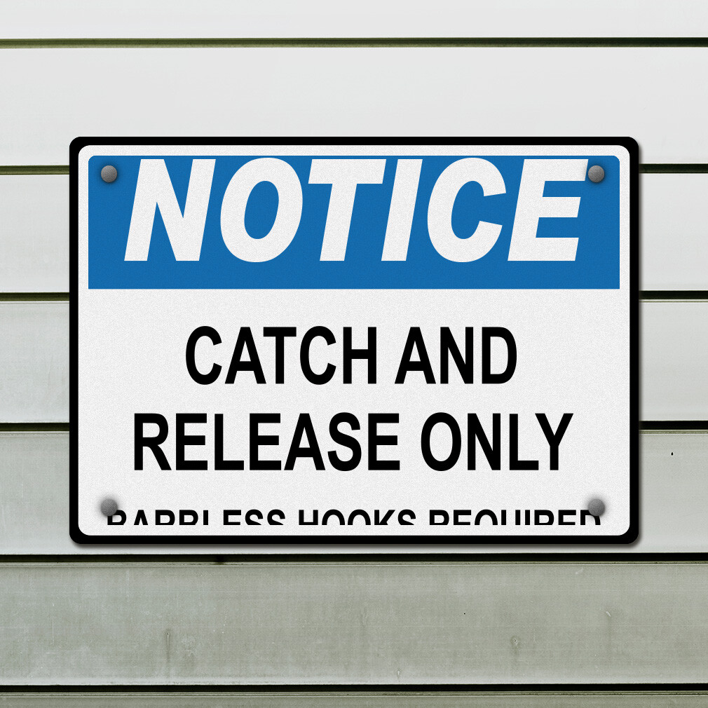 Horizontal Metal Sign Notice Catch and Release Only Barbless Hooks Required