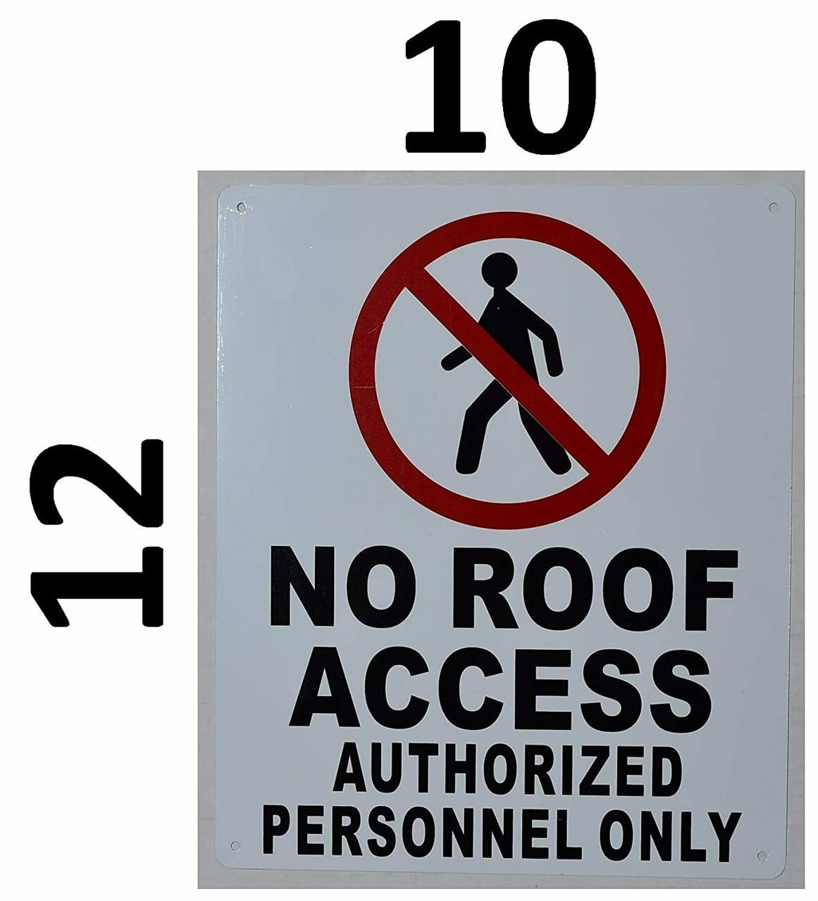 No Roof Access, Authorized Personnel Only Sign (White,10×12 INCH)-ref0420