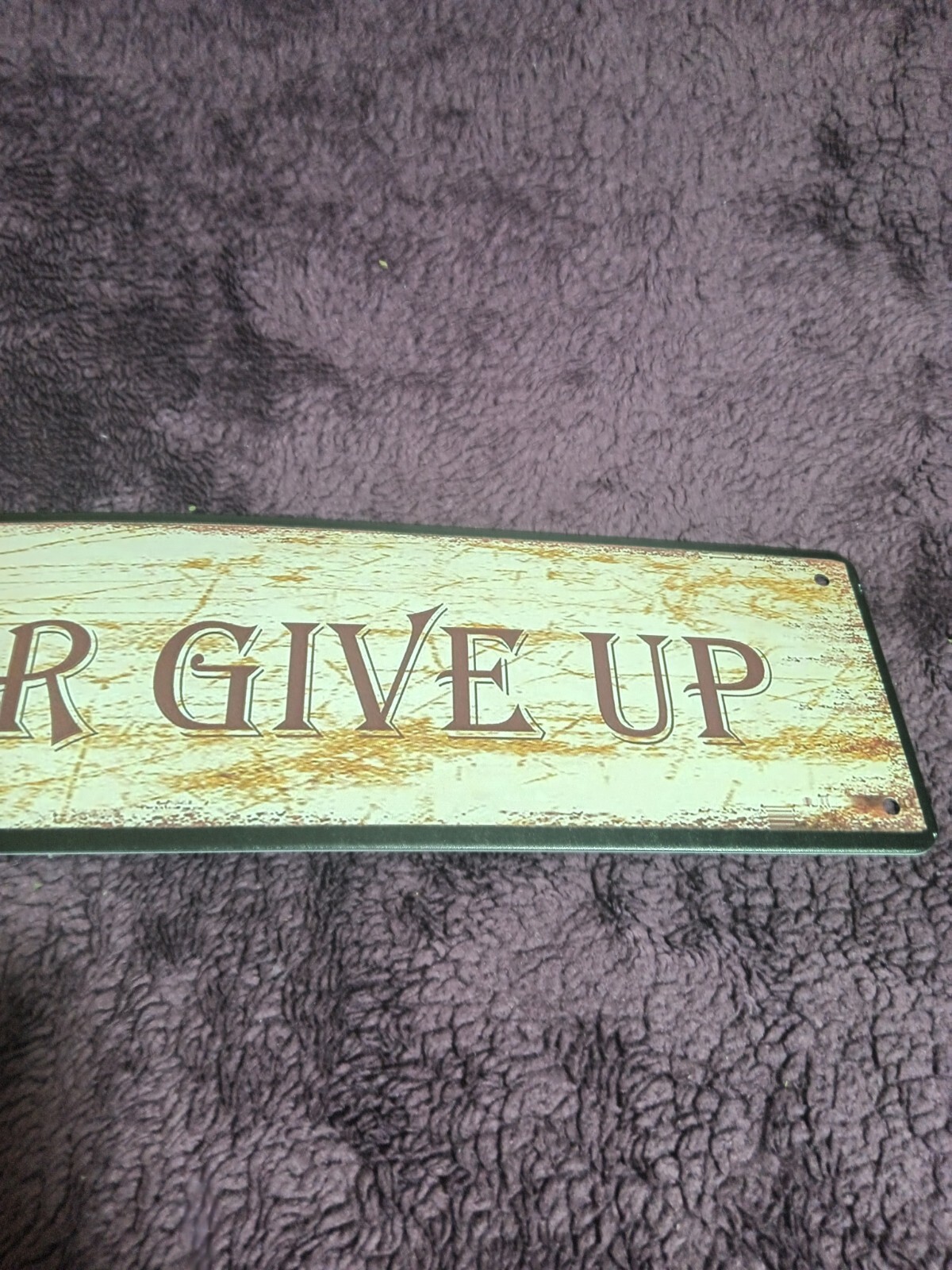 4&Prime; X 15&Prime; Aluminum Garden Sign « NEVER GIVE UP » Beige & Brown W/ 4 Mounting Holes