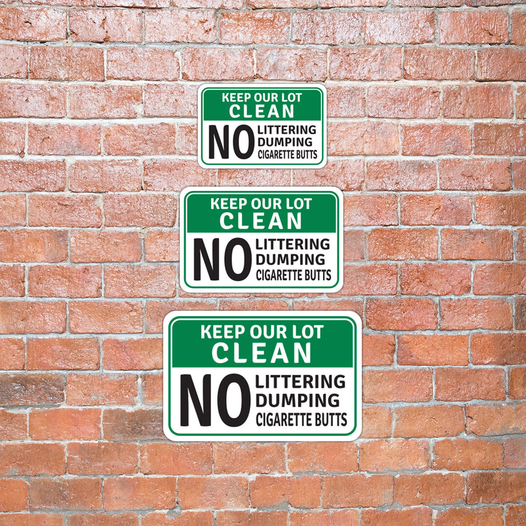 Classic Framed Plus Keep Our Lot Clean No Littering Dumping Cigarette Butts Sign