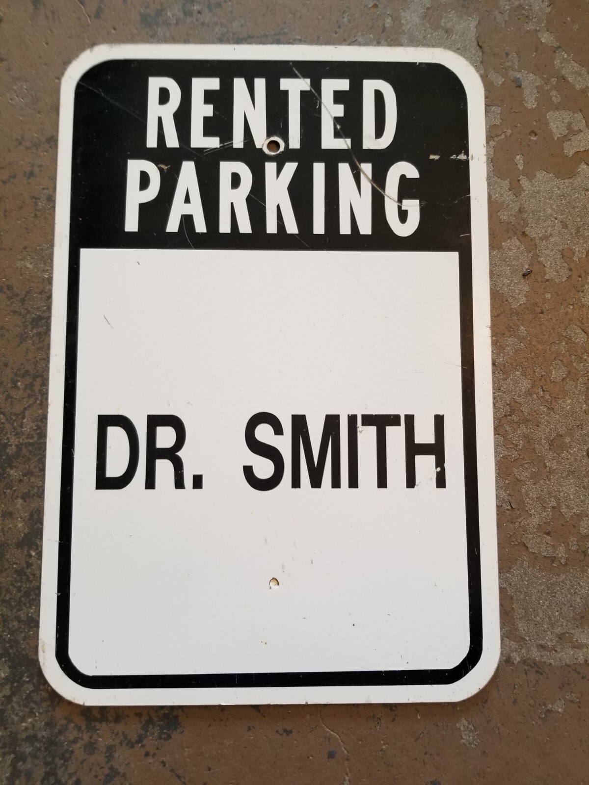 Retired Rented Parking &lsquo;Dr. Smith&rsquo; Metal Aluminum Sign Size 12”x 18”
