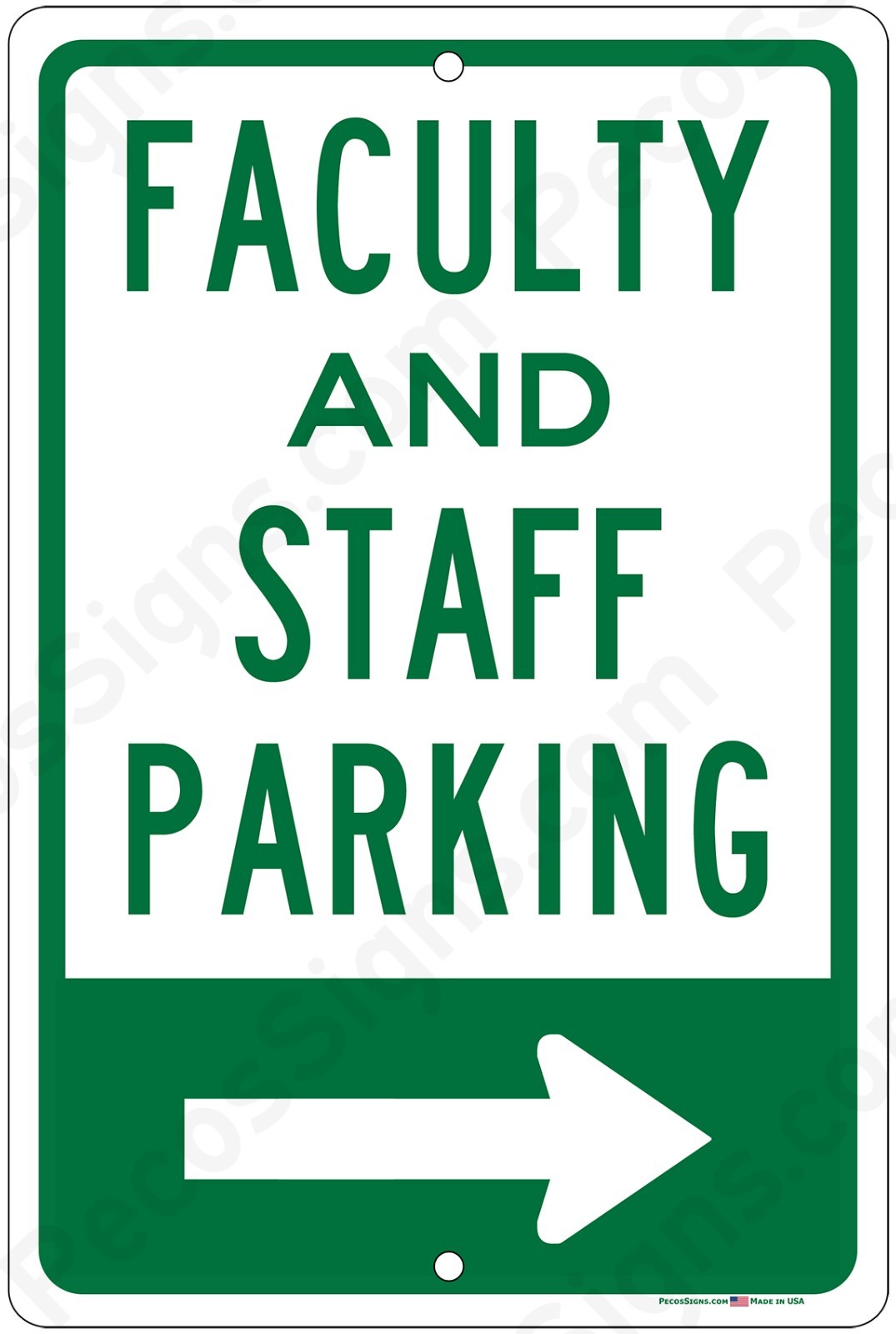 Faculty & Staff Parking w/Right Arrow UV Protected 8&Prime;x12&Prime; Aluminum Sign