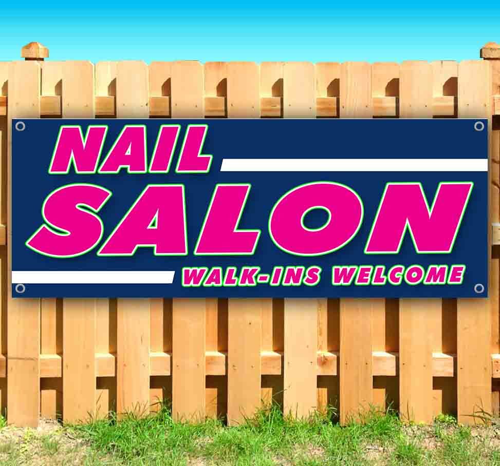 NAIL SALON WALK INS WELCOME Advertising Vinyl Banner Flag Sign Many Sizes