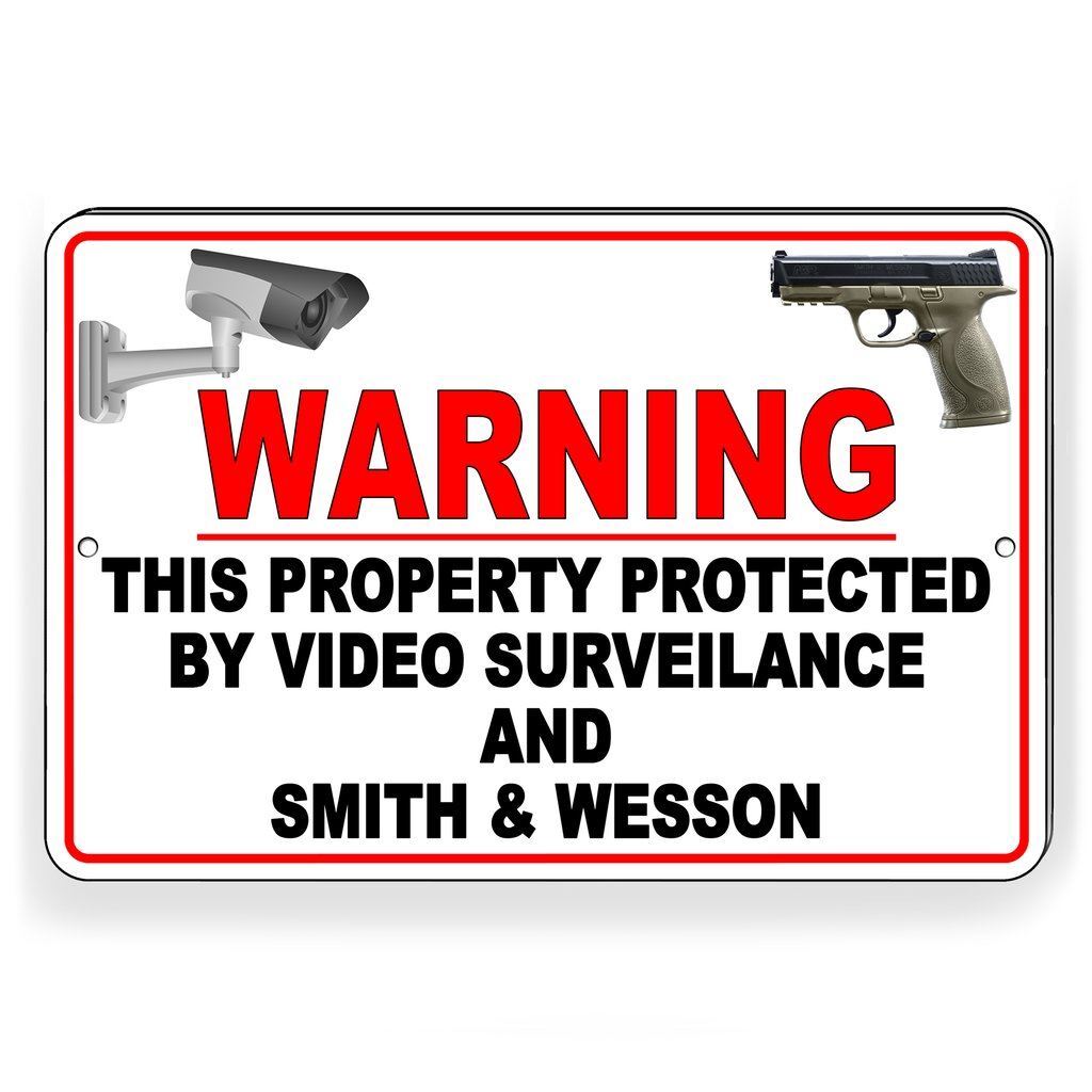 THIS PROPERTY IS PROTECTED BY VIDEO SURVEILLANCE AND S&W