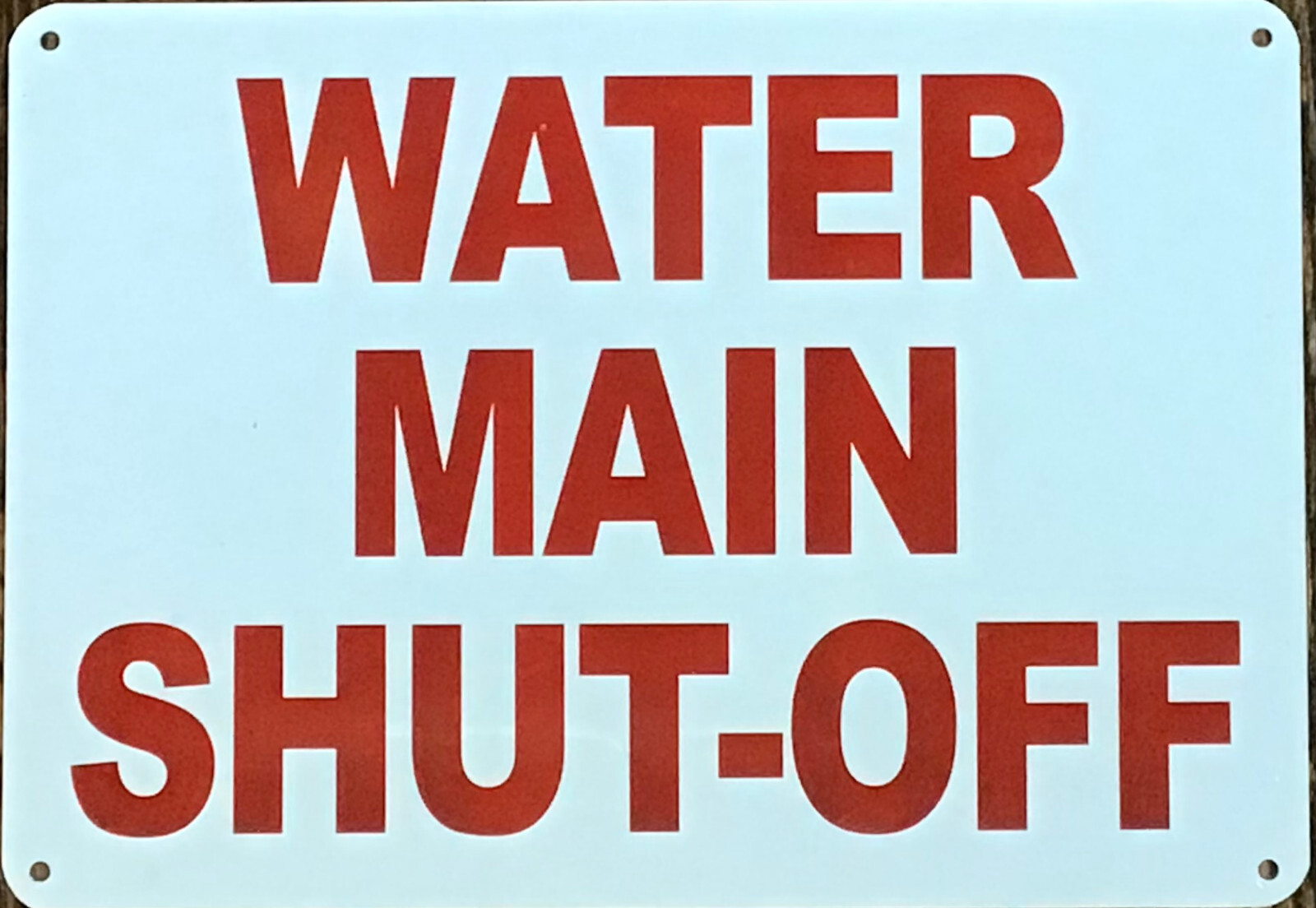 WATER MAIN SHUT-OFF SIGN (7X10 WHITE BACKGROUND ALUMINUM)-REF24-1027