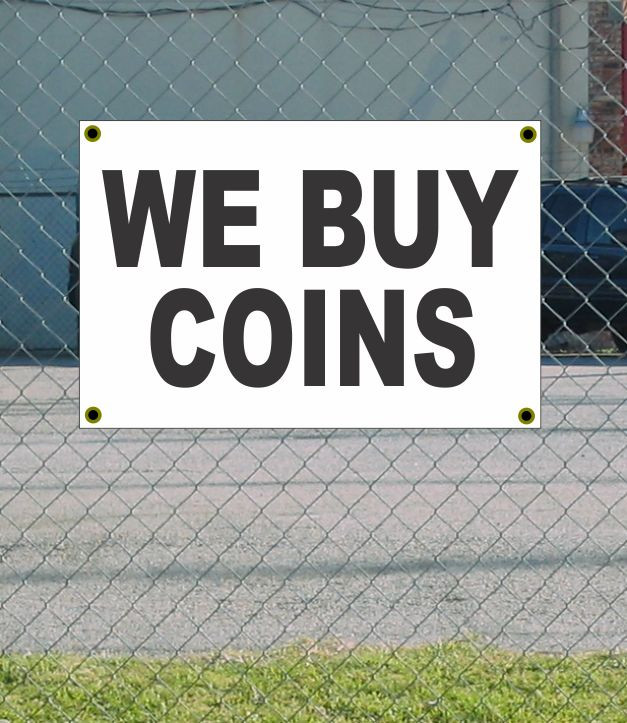 2×3 WE BUY COINS Black & White Banner Sign NEW Discount Size & Price FREE SHIP