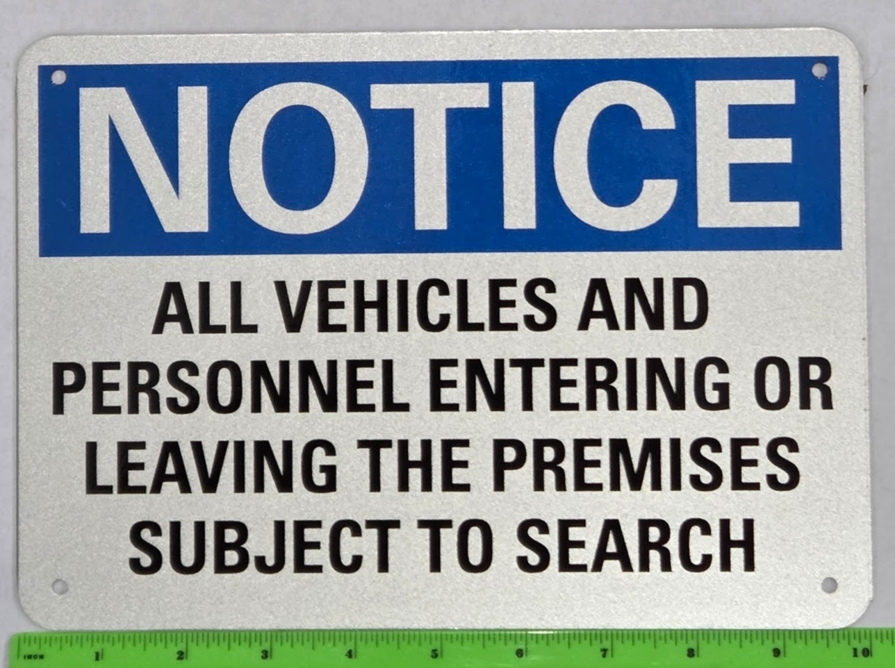 10&prime; x 7&Prime; Aluminum Notice Vehicles & Personnel Subject To Search Metal Sign